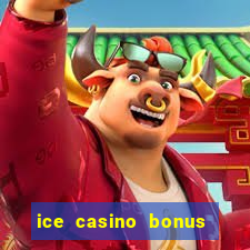 ice casino bonus 25 euro